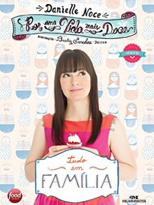 Baixar Por uma Vida Mais Doce: Tudo em família pdf, epub, eBook