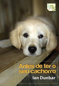 Baixar Antes de ter o seu cachorro (Um cachorro em casa Livro 1) pdf, epub, eBook
