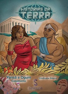 Baixar Histo?rias da Terra Afro-Brasileira:: YANSÃ e OGUM – Relacionamentos pdf, epub, eBook