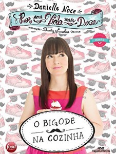 Baixar Por uma Vida Mais Doce: O bigode na cozinha pdf, epub, eBook