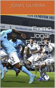 Baixar Como Jogar Futebol no Video Game pdf, epub, eBook