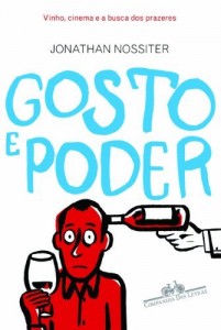 Baixar Gosto e Poder Vinho, Cinema e a Busca dos Prazeres pdf, epub, eBook
