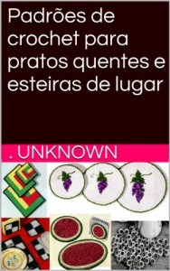 Baixar Padrões de crochet para pratos quentes e esteiras de lugar pdf, epub, eBook