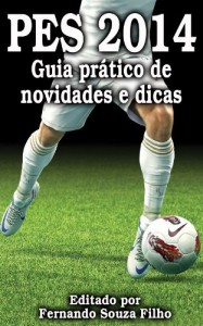 Baixar PES 2014: Guia prático de novidades e dicas pdf, epub, eBook