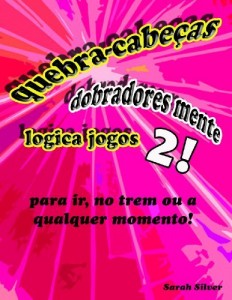 Baixar quebra-cabecas, dobradores mente, logica jogos 2! para ir, no trem ou a qualquer momento! pdf, epub, eBook