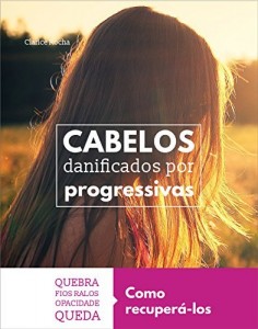 Baixar Cabelos Danificados por Progressivas: Como Recuper&aacute;-los pdf, epub, eBook