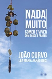 Baixar Nada muito: Comer e viver com sa&uacute;de e prazer pdf, epub, eBook
