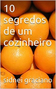 Baixar 10 segredos de um cozinheiro pdf, epub, eBook