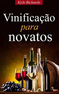 Baixar Vinificação para novatos pdf, epub, eBook
