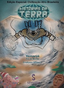 Baixar Histórias da Terra Afro-Brasileira: Yemanjá – Fim do Mundo pdf, epub, eBook