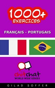 Baixar 1000+ Exercices Français – Portugais (ChitChat WorldWide) pdf, epub, eBook