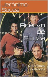 Baixar Acervo de JSouza: Meus filmes preferidos pdf, epub, eBook