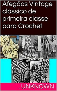 Baixar Afegãos Vintage clássico de primeira classe para Crochet pdf, epub, eBook
