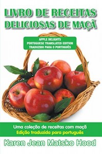 Baixar Apple Delights, Translated Portuguese Edition pdf, epub, eBook