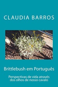 Baixar Brittlebush em Português: Perspectivas de vida através dos olhos de nosso cavalo pdf, epub, eBook