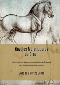 Baixar Cavalos Marchadores Do Brasil pdf, epub, eBook