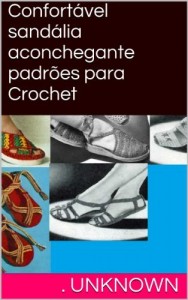 Baixar Confortável sandália aconchegante padrões para Crochet pdf, epub, eBook