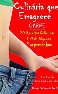 Baixar Culinária que Emagrece – Carne: 20 Receitas Deliciosas e Mais Algumas Surpresinhas pdf, epub, eBook