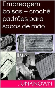 Baixar Embreagem bolsas – crochê padrões para sacos de mão pdf, epub, eBook