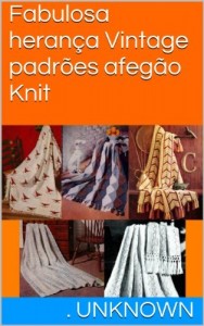 Baixar Fabulosa herança Vintage padrões afegão Knit pdf, epub, eBook