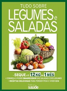 Baixar Guia Minha Saúde: Tudo Sobre Legumes e Saladas pdf, epub, eBook