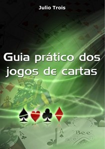 Baixar Guia Pr&aacute;tico Dos Jogos De Cartas pdf, epub, eBook