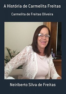 Baixar A Hist&oacute;ria De Carmelita Freitas pdf, epub, eBook