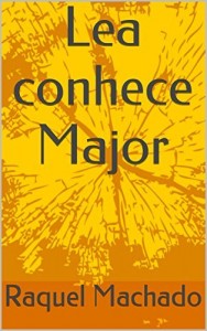 Baixar Lea conhece Major (As Aventuras de Lea Livro 2) pdf, epub, eBook