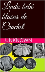 Baixar Lindo beb&ecirc; blusas de Crochet pdf, epub, eBook