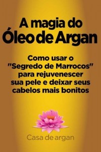 Baixar A magia do &Oacute;leo de Argan pdf, epub, eBook