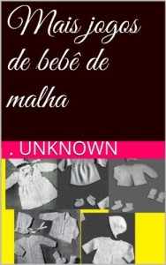 Baixar Mais jogos de beb&ecirc; de malha pdf, epub, eBook