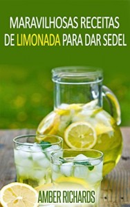 Baixar Maravilhosas Receitas De Limonada Para Dar Sede! pdf, epub, eBook