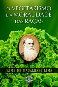 Baixar O Vegetarismo e a Moralidade das ra&ccedil;as pdf, epub, eBook