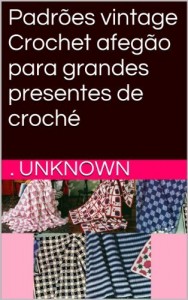 Baixar Padrões vintage Crochet afegão para grandes presentes de croché pdf, epub, eBook