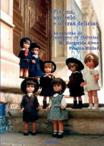 Baixar Piscina, amarelo e outras del&iacute;cias. As receitas do Instituto de Odivelas pdf, epub, eBook