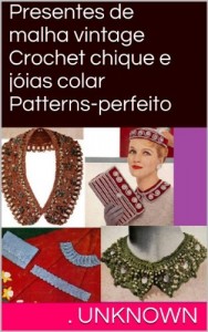 Baixar Presentes de malha vintage Crochet chique e j&oacute;ias colar Patterns-perfeito pdf, epub, eBook