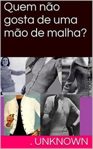 Baixar Quem não gosta de uma mão de malha? pdf, epub, eBook