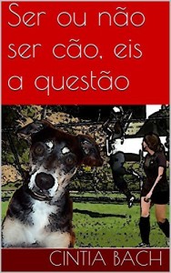 Baixar Ser ou não ser cão, eis a questão pdf, epub, eBook