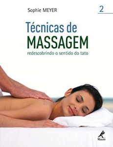 Baixar T&eacute;cnicas de Massagem II: Redescobrindo o Sentido do Tato pdf, epub, eBook