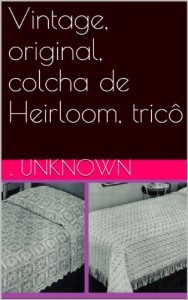 Baixar Vintage, original, colcha de Heirloom, tricô pdf, epub, eBook