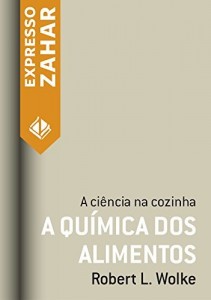 Baixar A química dos alimentos: A ciência na cozinha pdf, epub, eBook