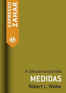 Baixar Medidas (O que Einstein disse a seu cozinheiro vol.1) pdf, epub, eBook