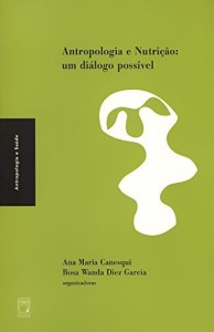 Baixar Antropologia e nutri&ccedil;&atilde;o: um di&aacute;logo poss&iacute;vel pdf, epub, eBook