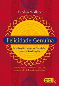 Baixar Felicidade genu&iacute;na: Medita&ccedil;&atilde;o como o caminho para a realiza&ccedil;&atilde;o pdf, epub, eBook