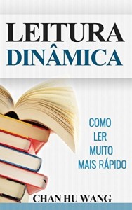 Baixar Leitura Din&acirc;mica: Como Ler Muito Mais R&aacute;pido (Para leituras de lazer, t&eacute;cnicas e concursos p&uacute;blicos) pdf, epub, eBook