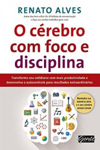 Baixar O cérebro com foco e disciplina pdf, epub, eBook