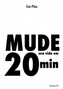 Baixar Mude Sua Vida em 20 Minutos pdf, epub, eBook