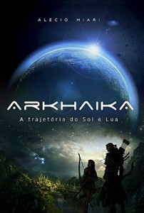 Baixar Arkhaika: Trajetória do Sol e Lua pdf, epub, eBook