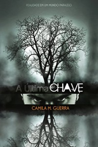 Baixar A Última Chave: Realidade em um Mundo Paralelo pdf, epub, eBook