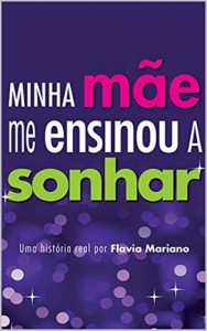 Baixar Minha mãe me ensinou a sonhar pdf, epub, eBook